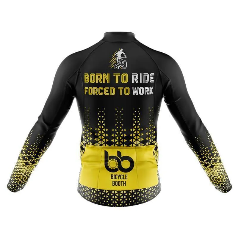 Born to ride, Force to work Long Sleeve Club Jersey (V3)/(V4)